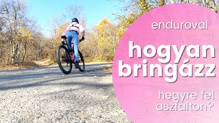 Hogyan bringázz enduroval hegyre fel...