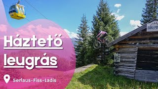 Háztető leugrás I Serfaus- Fiss-Ladis...