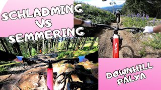 Melyik jobb: Bikepark Schladming vs Semmering...