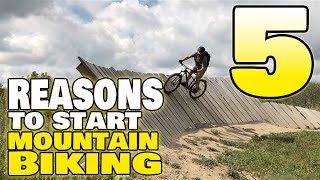 5 reasons to start mountain biking