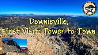 Downieville, First Visit: Tower to Town