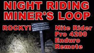 Miners Loop Chunky Drop Night Ride ||...