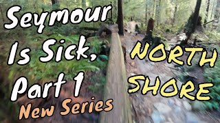 Seymour Is Sick | Part 1 of a New Series | MTB