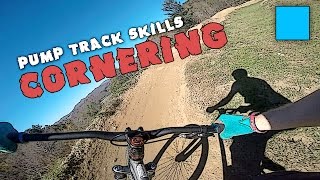 Pump Track Skills - How to Corner