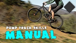 Pump Track Skills - How to Manual