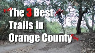 3 BEST MTB Trails in Orange County 2021