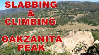 Slabbing & Climbing Oakzanita Peak || 2019...
