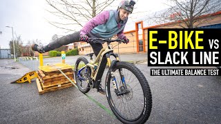 E-BIKE VS SLACK LINE// THE ULTIMATE BALANCE TEST