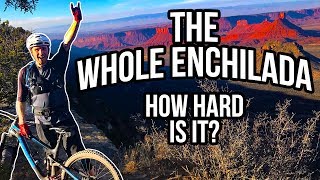 How Difficult Is The Whole Enchilada, Moab?...