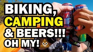 Biking, Camping and Beers! Oh My!!!  | MTB...