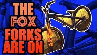 THE FOX FORKS ARE ON MY NEW BIKE