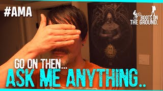  AMA - ASK ME ANYTHING, QUICK THIS WEEKEND....