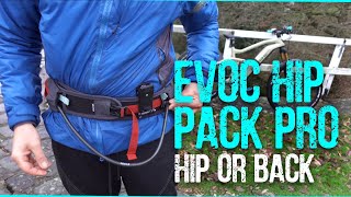  EVOC HIP PACK PRO - Back Pack or Hip Pack?