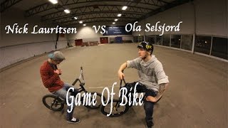 Ola Selsjord VS Nick Lauritsen - GAME OF B.I.K.E.