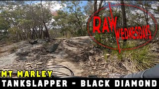 Tankslapper | Mt Marley | RAW WEDNESDAYS