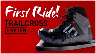 FIVE TEN TRAILCROSS Mid Pro - First ride and...