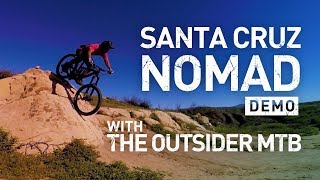 Demoing the 2019 Santa Cruz Nomad. Riding with...