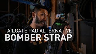 Bomber Strap review. MTB tailgate pad alternative.