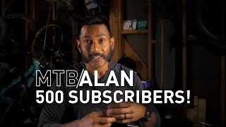 500 subscribers! A thank you to the MTB...