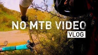 VLOG : Why no MTB video this week?