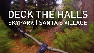 Skypark  Bike Park - 'Deck the Halls' MTB trail