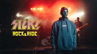 SICK! - Rock & Ride