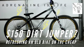 Budget Dirt Jumper Build /Refresh! Taking an...