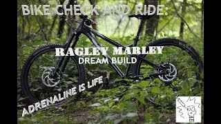RAGLEY MARLEY DREAM BUILD: THE BIKE CHECK!