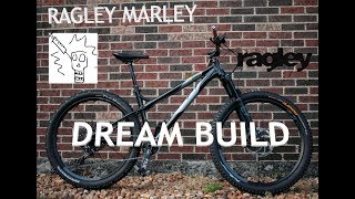 Mountain Bike Dream Build: Ragley Marley