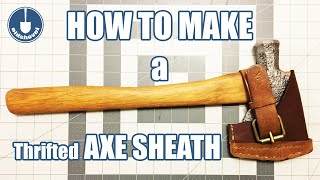 How To Make a Thrifted Axe Sheath for a 200...