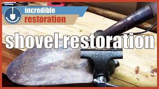 Incredible Shovel Restoration! An Old Shovel...