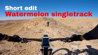Short edit - sde boker Watermelon singletrack ...