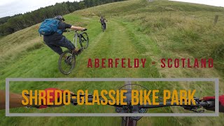 Shredo - Glassie Bike Park - Aberfeldy MTB -...