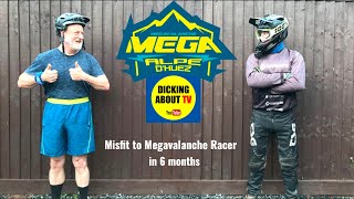 Misfit to Megavalanche Racer in 6 months -...