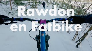 Culture MTB épisode 6 - Rawdon en Fatbike