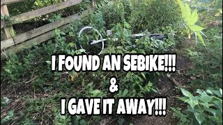I FOUND AN SEBIKE! & I GAVE IT AWAY!!