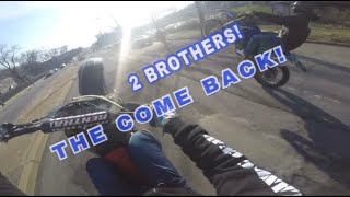 TWO BROTHERS (THE COMEBACK)!!!!