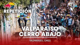REPETICIÓN: Red Bull Valparaiso Cerro Abajo