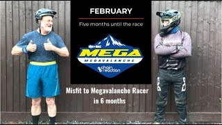 Misfit to Megavalanche Racer in 6 months -...