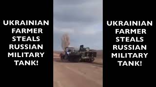 Ukrainian Farmer Steals Russian Military Vehicle!