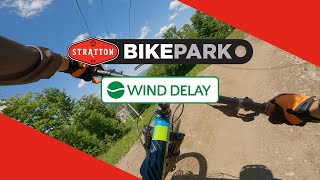 Wind Delay - Stratton Bike Park