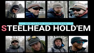 New Years Eve Michigan Steelhead Hold'em -...