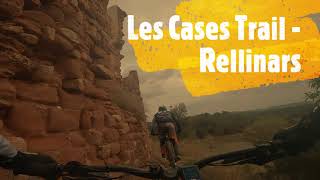 Les Cases trail - Rellinars