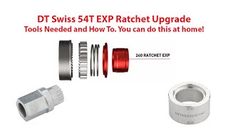 DT Swiss 54T EXP Ratchet Upgrade How To and...