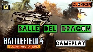◾ BATTLEFIELD 4 conquista  BALLE DEL DRAGÓN...