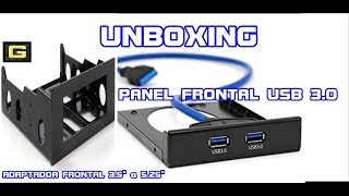 UNBOXING /Panel FRONTAL USB 3.0 /+ ADAPTADOR...