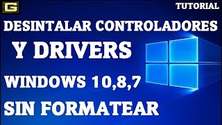 Como desintalar controlardores o drivers en...