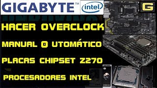 Hacer overclock con placas GIGABYTE chipset...