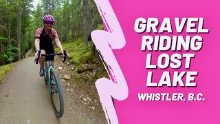 Lost and Found: GRAVEL CYCLING Whistler's Lost...