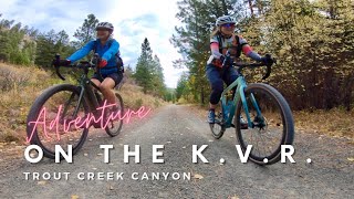 GRAVEL BIKE adventure on the Kettle Valley...